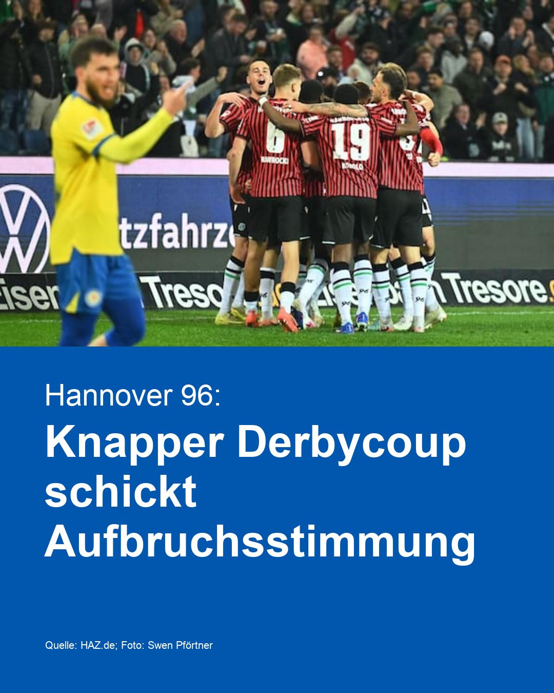 Hannover 96: Knapper Derbycoup schickt Aufbruchsstimmung